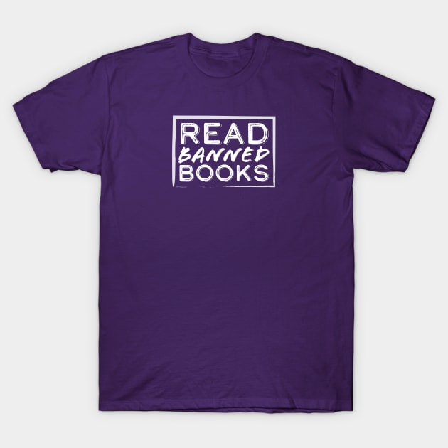 Read Banned Books - Great gift for librarians, teachers, intellectuals! T-Shirt T-Shirt by Kraken Sky X TEEPUBLIC